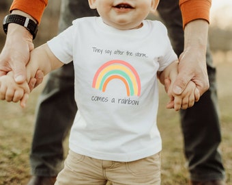 They say after the storm comes a rainbow Baby TShirt, Rainbow Baby TShirt, Rainbow Baby Tee, New Baby Gift