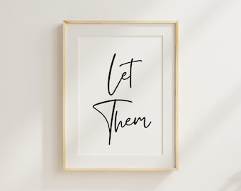 Let Them Print, Printable Wall Art, Home Decor Wall Art,  Instant Digital Download, Positive Vibes Art, Prints