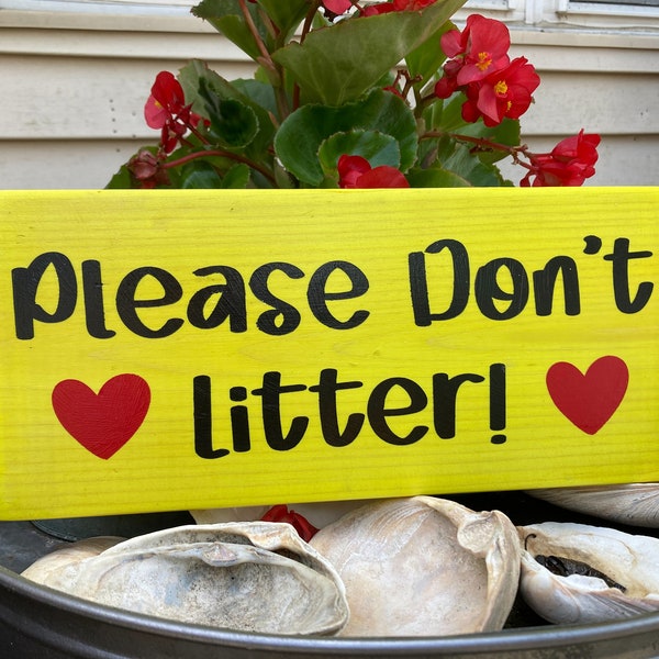 Please Don't Litter Wood Sign - Custom colors and sizes available