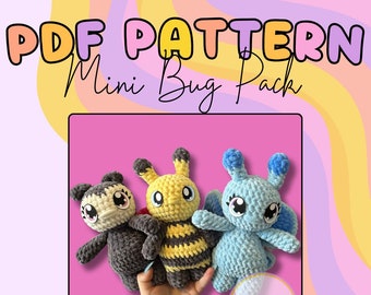 May include: Three crocheted mini bug plushies: a gray and black bug, a yellow and black bee, and a light blue bug with large eyes. The plushies are held in a hand and the text "PDF PATTERN Mini Bug Pack" is at the top of the image.