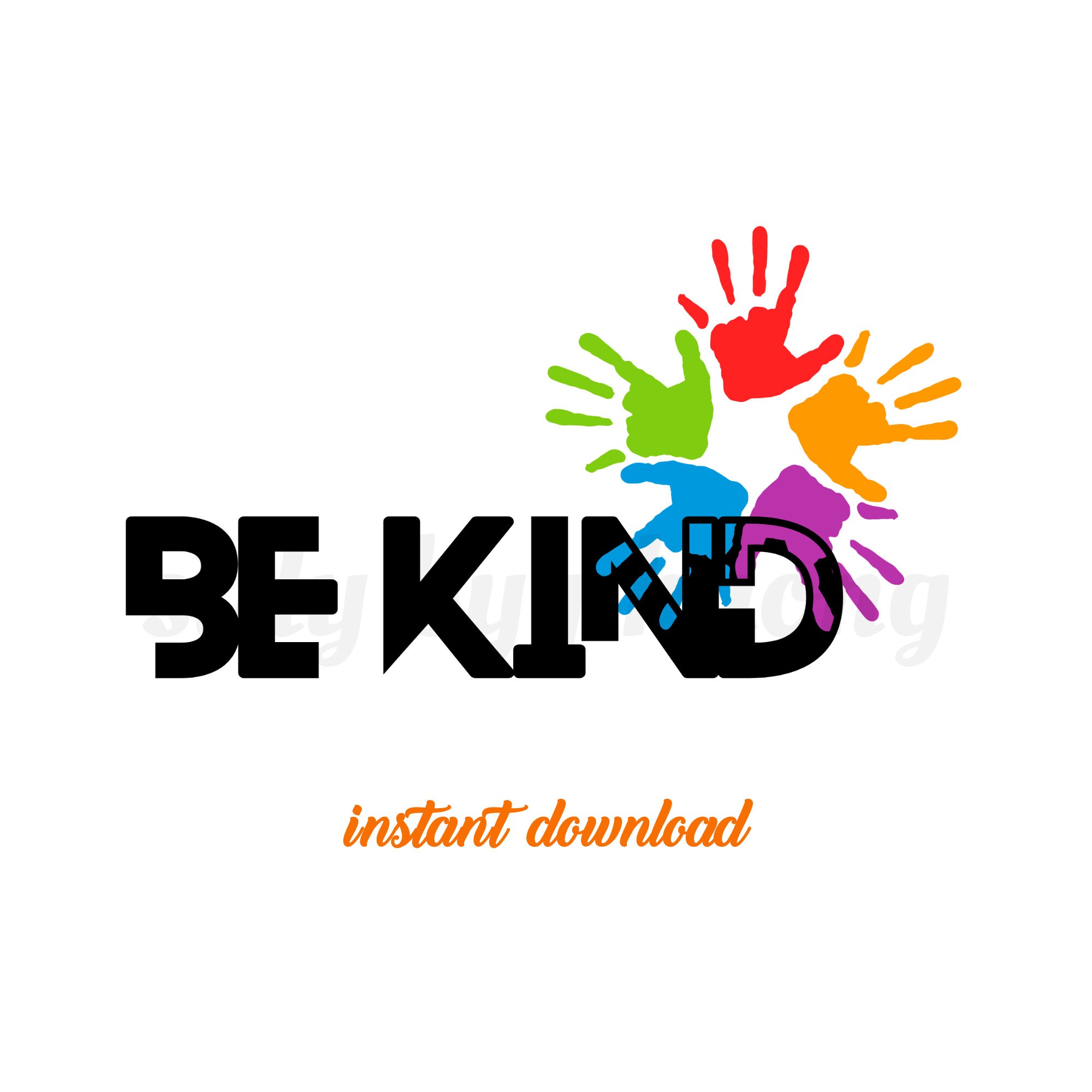Be Kind SVG File Instant Download Be Kind Five Hands File for Etsy