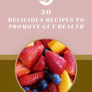 Delicious Recipes for Gut Health: Simple & Effective Meals for Beginners with a 7-Day Meal Plan