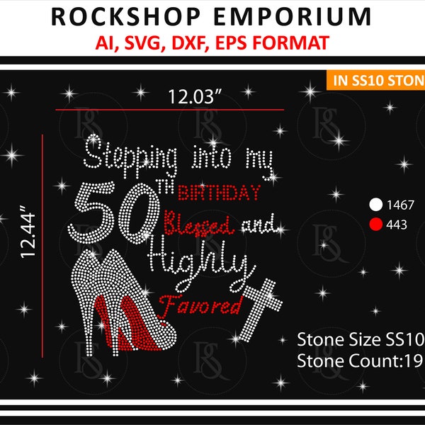 Stepping into My 50th Birthday Blessed and Highly Favored Rhinestone Svg Template Digital Download for Cricut Silhouette Ss10 Bling Diy Svg