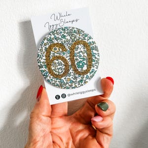 Badge d'anniversaire Liberty, tout âge, tout tissu