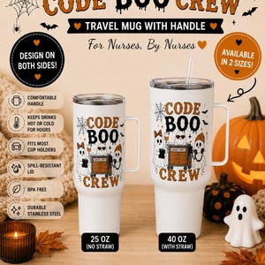May include: Two white stainless steel travel mugs with handles, featuring a graphic of three ghosts with a crash cart and the text CODE BOO CREW. The mugs are labeled as 25 oz without a straw and 40 oz with a straw, including spill-resistant lids.