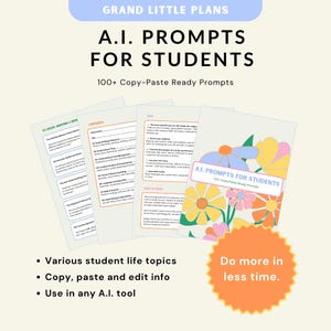 May include: A digital guide titled A.I. Prompts for Students with 100+ copy-paste ready prompts. The cover features colorful floral illustrations. Several interior pages are visible, displaying lists of student life topics, instructions, and tips for using artificial intelligence tools effectively for academic tasks.