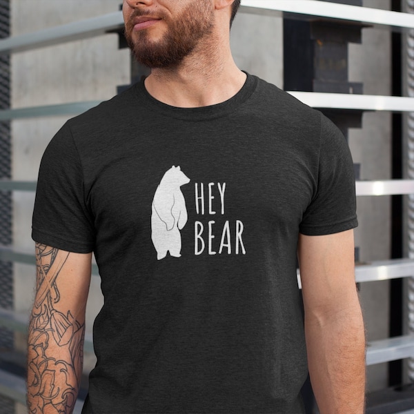 Hey Bear Unisex T-Shirt, Outdoors shirt, Camping shirt, Gift for him, Gift for her, Hiking tee, Wilderness shirt, Men's hiking t-shirt