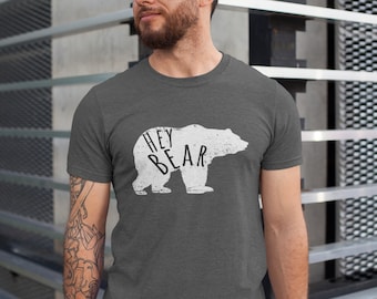Hey Bear Short-Sleeve Unisex T-Shirt, Bear t-shirt, Camping shirt, Gift for him, Hiking T-Shirt, Adventure Tee, Outdoors T-shirt