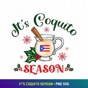 Coquito Season Svg, Puerto Rico Svg, Christmas Svg, Puerto Rico Tshirt, Puerto Rico Christmas, Boricua Design, Puerto Rican, Cut File