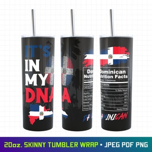 Dominican Republic, Dominican Tumbler, 20oz Tumbler Wrap, It's In My DNA, Dominican Flag, Dominican Wrap Png