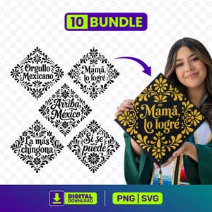 May include: A digital download bundle featuring six black and white floral designs with Spanish text, including "Orgullo Mexicano" and "Si se puede." The image also shows a graduation cap with the text "Mamá, lo logré" in gold.