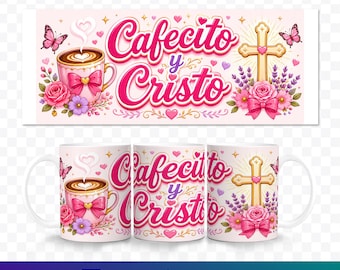 May include: A white ceramic mug with the words "Cafecito y Cristo" in pink script. The mug features a coffee cup with a pink bow, flowers, and a cross with flowers. Butterflies and hearts decorate the design. Digital download available.