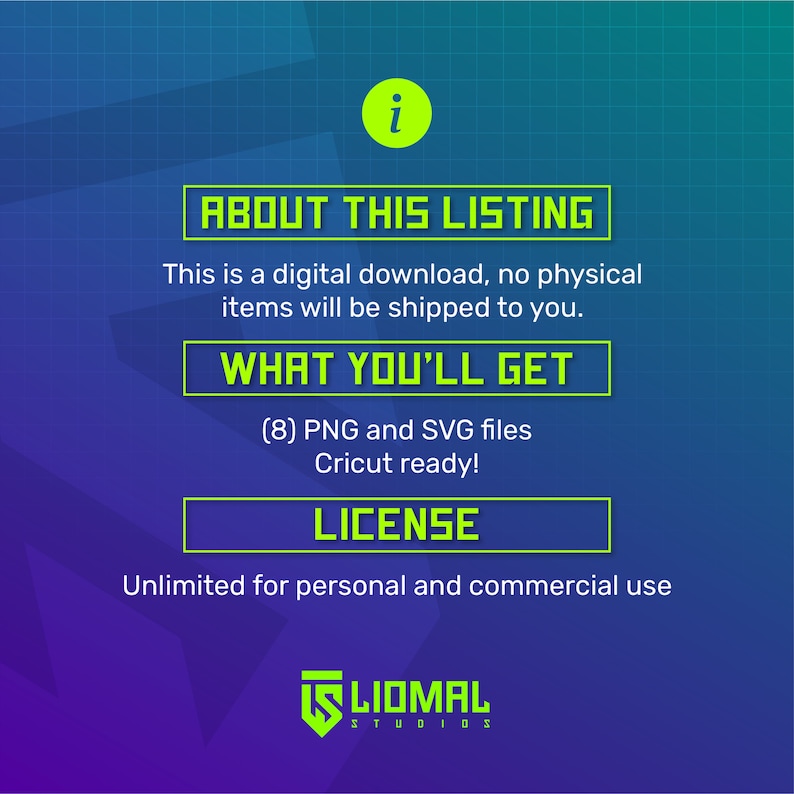 May include: A digital download listing for 8 PNG and SVG files, ready for Cricut use. The listing includes a license for unlimited personal and commercial use. The text "ABOUT THIS LISTING", "WHAT YOU'LL GET", "LICENSE", and "LIOMAL STUDIOS" is displayed on a blue and green grid background.