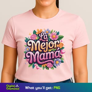 La Mejor Mamá PNG, Mother&#39;s Day Sublimation, Día de las Madres Clipart, Mom PNG for TShirts, Spanish Mother&#39;s Day Digital Download, Mamá PNG