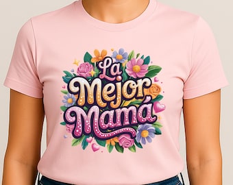 La Mejor Mamá PNG, Mother's Day Sublimation, Día de las Madres Clipart, Mom PNG for TShirts, Spanish Mother's Day Digital Download, Mamá PNG