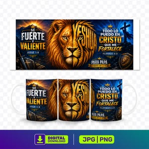May include: A white ceramic mug and a rectangular banner featuring a lion's face split down the middle. The mug and banner have text in Spanish, including "SE FUERTE Y VALIENTE" and "TODO LO PUEDO EN CRISTO". The banner also has a cross.