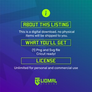 May include: A digital download listing for a PNG and SVG file, ready for Cricut use. The listing includes a license for unlimited personal and commercial use. The text "LIOMAL STUDIOS" is at the bottom of the image.