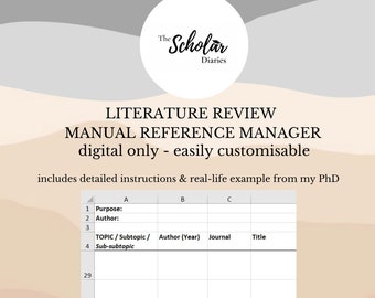 May include: A printable literature review reference manager template. The template is a table with columns for purpose, author, topic, subtopic, author (year), journal, and title. The template is designed to be easily customizable and includes detailed instructions and a real-life example from a PhD.