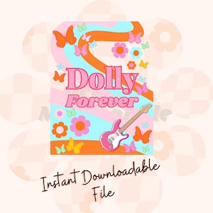 Dolly Forever Png, dolly parton png, country music png, 90s country png, png for sublimation, png file for sublimation, png, png file