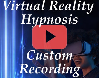 May include: A person wearing a virtual reality headset, with a play button icon and the text "Virtual Reality Hypnosis Custom Recording" on a blue and white background.