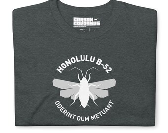 Honolulu B-52 Cockroach T-Shirt: Oderint Dum Metuant