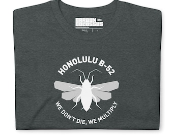 Honolulu B-52 Cockroach T-Shirt: We Don't Die, We Multiply
