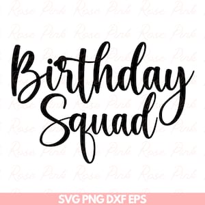 Birthday Squad DIGITAL DOWNLOAD | svg png dxf eps Instant Digital Download