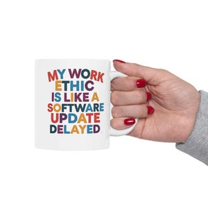 Workplace Humor Coffee Mug, Gift for Coworker or Friend