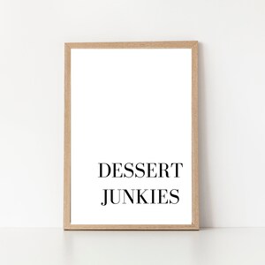 Dessert Junkies Print, Küche Druck, Küche Zitat, Küchen Dekor, druckbare Kunst