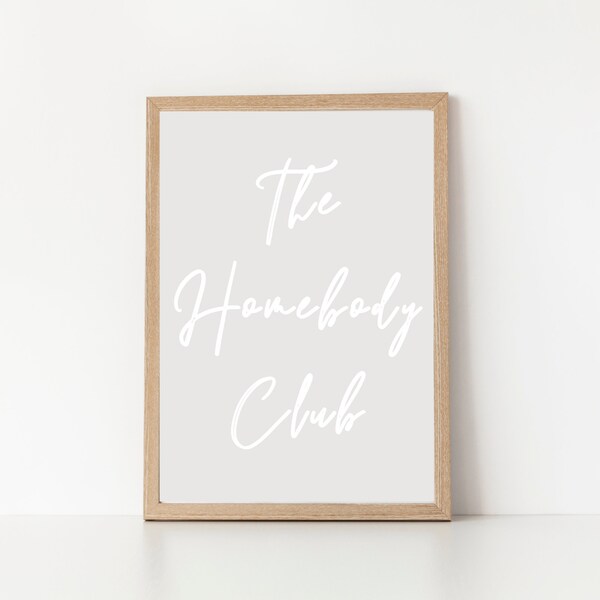 The Homebody Club Print, Homebody Club Quote, Homebody Decor