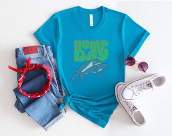 Hump Day Shirt, Funny Tee, Humor Design, Whales, Hump Back, Sexy Shirt, Joke, Animals, Ocean, Beach, Apparel, Shirt for Men, For Women