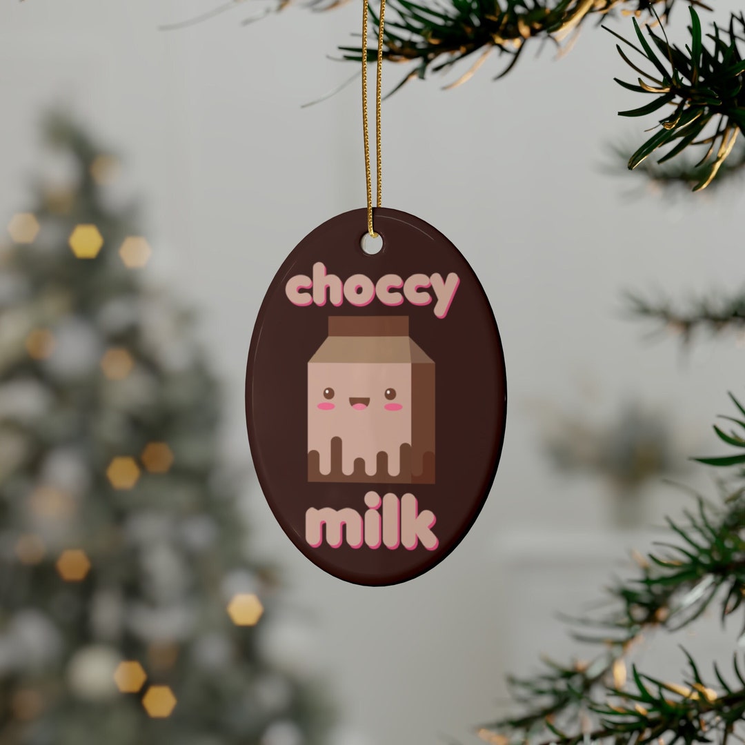 Choccy Milk Chocolate Milk Ornament Funny Chocolate Milk Etsy