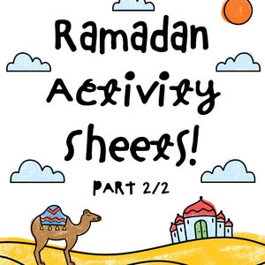 May include: A colorful illustration of a camel and a mosque in a desert landscape. The text "My Little Muslim Ramadan Activity Sheets! Part 2/2" is at the top of the image.