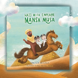 Libro islamico per bambini/Hajj con l&#39;imperatore Mansa Musa