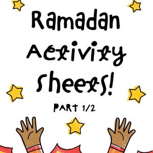 May include: A colorful illustration of a rainbow with two hands reaching up towards yellow stars. The text reads "my little muslim Ramadan activity sheets! Part 1/2" and "Little Muslim Books".
