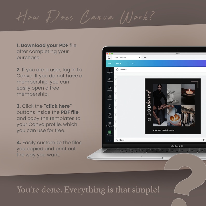 May include: A screenshot of a laptop screen showing the Canva website. The screen shows a mood board template with a black background and images of a woman, a candle, coffee, and clothing. The text "MOODboard" is written in gold letters on the template. The text "www.yourwebsite.com" is written below the template. The text "Save The Date" is written in the top left corner of the screen. The text "Animate" is written in the top right corner of the screen.