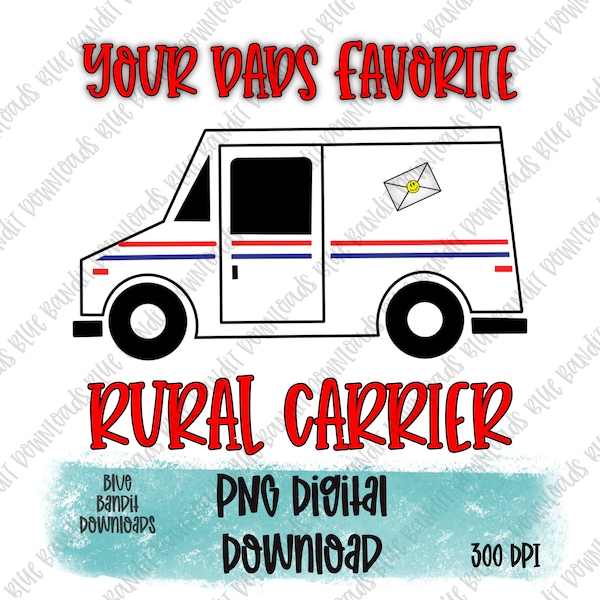 Your dad’s favorite rural carrier png, Mail digital download, funny postal sublimation file