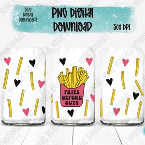 Libbey Wrap, Fries before guys, digital download, Valentines Day png, Glass Can Wrap, Coffee Wrap Template 16oz Libbey