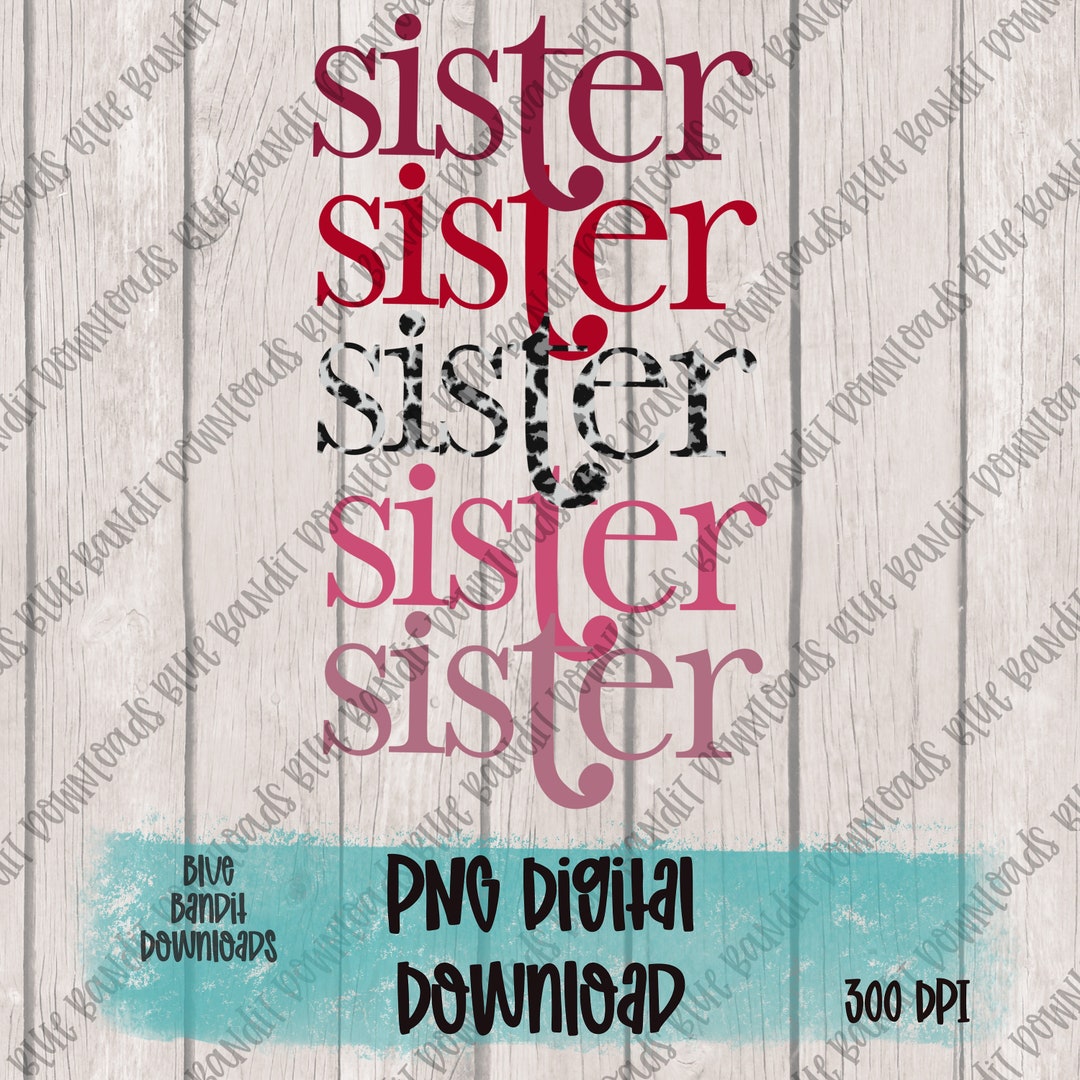 Sister Png, Leopard Sister, File for Sublimation, Printable File ...