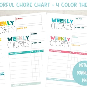May include: Four printable chore charts with different color themes. Each chart has a space for a name, week of, daily chores, and weekly chores. The charts are designed for kids and feature colorful text that says "Weekly Chores".
