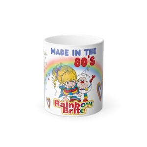 Rainbow Brite Made in the 80's Color Morphing Mug, 11oz 40th birthday gift