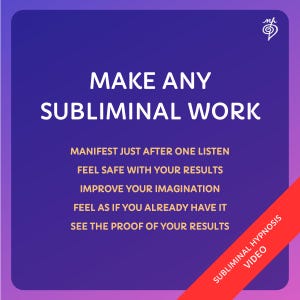 May include: A square digital graphic with a purple gradient background featuring white text that reads: MAKE ANY SUBLIMINAL WORK, MANIFEST JUST AFTER ONE LISTEN, FEEL SAFE WITH YOUR RESULTS, IMPROVE YOUR IMAGINATION, FEEL AS IF YOU ALREADY HAVE IT, SEE THE PROOF OF YOUR RESULTS. A red diagonal banner in the corner displays the text: SUBLIMINAL HYPNOSIS VIDEO.