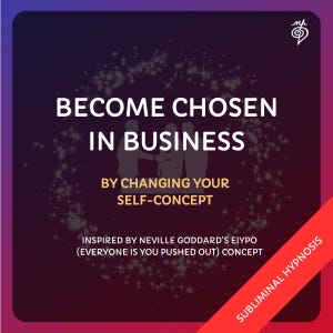 Könnte beinhalten: Eine quadratische digitale Grafik mit einem dunkelvioletten und schwarzen Farbverlauf und weißem Text, der BECOME CHOSEN IN BUSINESS BY CHANGING YOUR SELF-CONCEPT lautet. Sie enthält ein rotes diagonales Banner mit dem Text SUBLIMINAL HYPNOSIS.