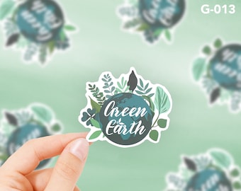 Green Earth Sticker, Cute Stickers, Plant Waterproof Sticker, Go Green Water Bottle Sticker, Quote Laptop Sticker G-013