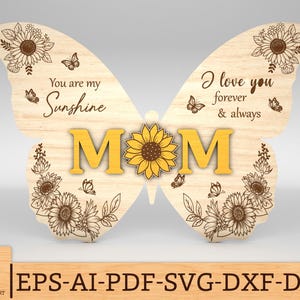 Letrero de mariposa y girasol para mamá SVG, regalo para mamá, regalos de cumpleaños para mamá svg, regalos para el día de la madre svg, archivos svg Glowforge, archivos cortados con láser