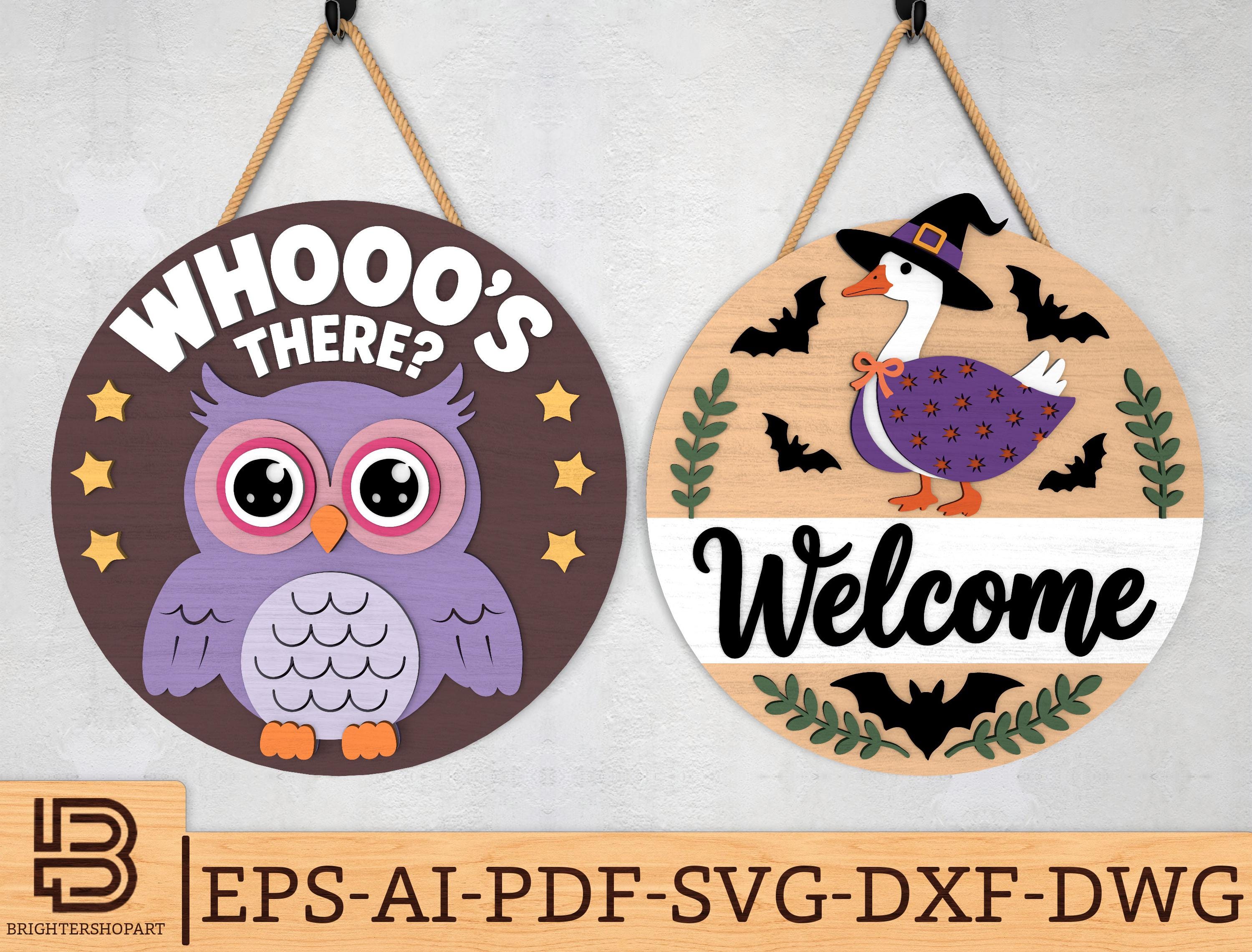 Halloween Door Hanger svg, Cute Owl Whooo's There & Witch Goose Welcome Door Sign Laser Cut 