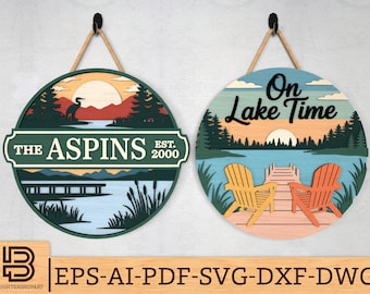 Lake House Sign SVG Bundle, Personalized Name & On Lake Time Round Sign Laser Cut file,Lake Life Decor, Summer Cabin SVG,Glowforge svg files