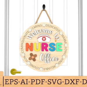 Welcome to Nurse Office Round Sign SVG, Gift for Nurse, Nurse Welcome sign svg, Nurse life svg, Glowforge svg files, Laser cut files