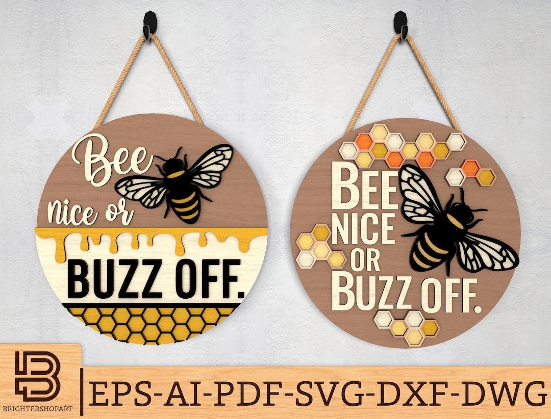 Bee Nice or Buzz off Sign SVG, Spring Welcome Sign Svg, Funny Door Sign ...