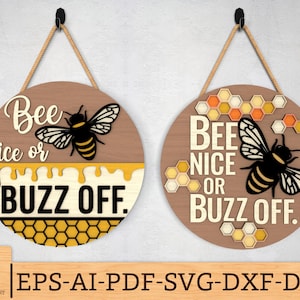 Bee Nice or Buzz Off Sign SVG, Spring Welcome sign svg, Funny door sign svg, Honeybee Door Sign svg,Glowforge svg files,Laser cut files